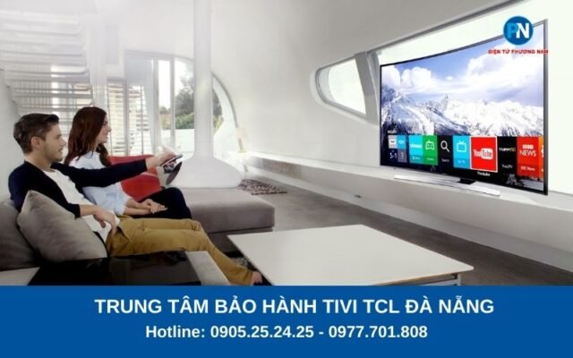 Trung tâm bảo hành tivi TCL Đà Nẵng